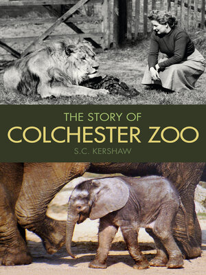 cover image of The Story of Colchester Zoo